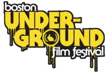 1. Boston Underground Film Festival – A Celebration of the Weird and Wild